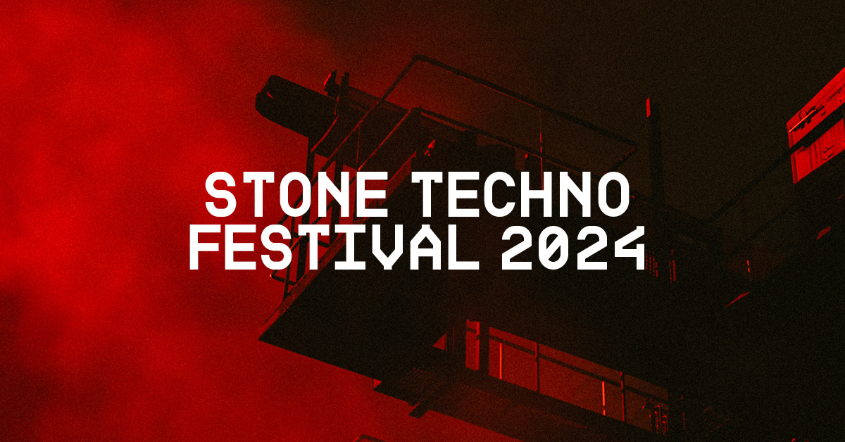  Stone Techno Festival 2024